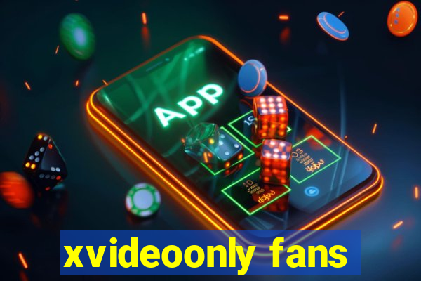 xvideoonly fans